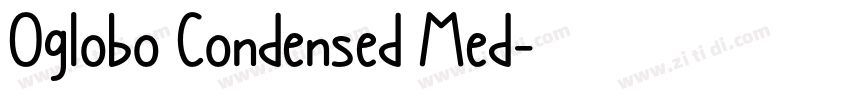 Oglobo Condensed Med字体转换 Oglobo Condensed Med字体转换